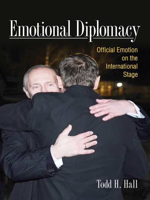 Title details for Emotional Diplomacy by Todd H. Hall - Available